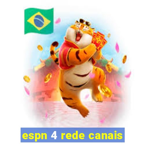 espn 4 rede canais